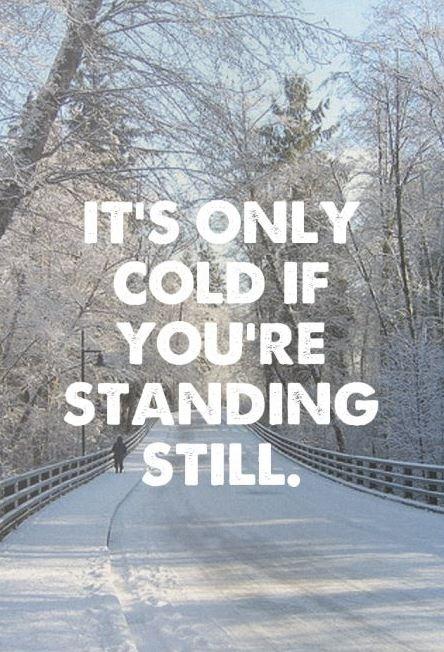 Inspirational Quotes About Cold Weather Quotesgram