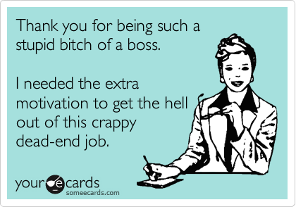 22_Thoughts_you're_prone_to_when_your_boss_is_TERRIBLE - QuotesHumor.com