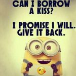 Can I Borrow a Kiss? - QuotesHumor.com