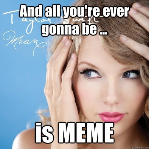 17 T Swift Memes That Make You Roll Your Eyes - QuotesHumor.com