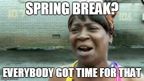 18 Memes About Spring Break 18 Quoteshumor Com