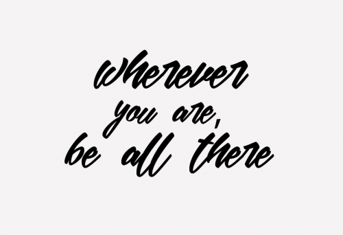 12 Quotes To Remind You to Stay And Be Present - QuotesHumor.com