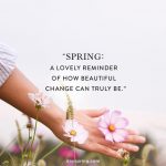 19 Best Spring Inspired Quotes - QuotesHumor.com