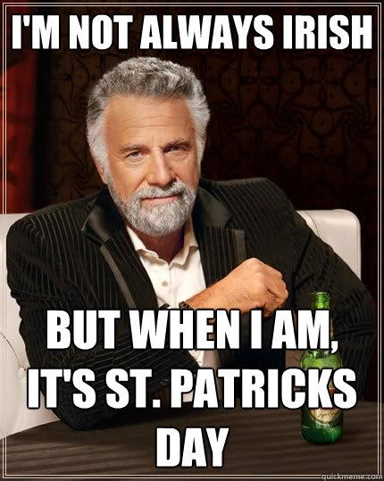 23 Hilarious 2018 St. Patrick’s Day Memes That Will Bring The Irish Out Of Anyone - QuotesHumor.com